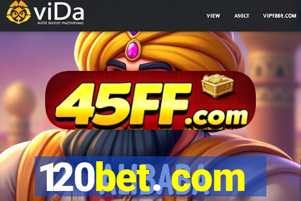 120bet. com